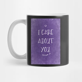 I Care About You (only a tiny bit) Mug